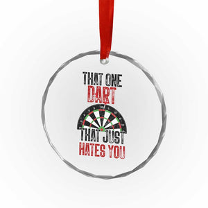 That One Dart That Just Hates You Crystal Glass Ornament Funny Dartist Gift TS12 Print Your Wear