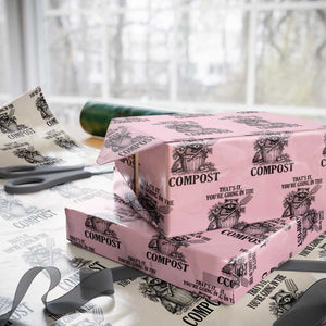 That's It You're Going in the Compost Wrapping Paper Roll Funny Raccoon Gardener Meme TS14 Light Pink Print Your Wear
