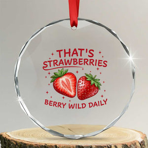 That’s Strawberries Crystal Glass Ornament Summer Fruit Festival TS14 Transparent Glass 3'' Circle Print Your Wear