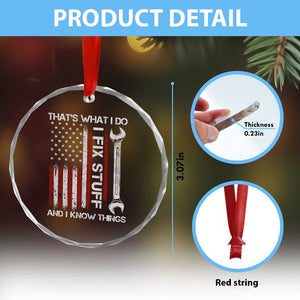 Thats What I Do I Fix Stuff And I Know Things Crystal Glass Ornament Funny Mechanic Engineer Vintage American Flag TS11 Print Your Wear