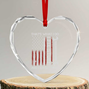 Thats What I Do I Fix Stuff And I Know Things Heart Crystal Glass Ornament Funny Mechanic Engineer Vintage American Flag TS11 Transparent Glass 3'' Heart Print Your Wear
