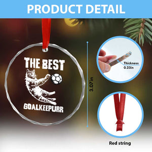 The Best Cat Goalkeeper Crystal Glass Ornament Soccer Player Gift TS12 Print Your Wear