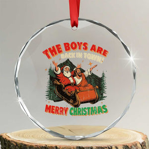 The Boys Are Back in Town Christmas Crystal Glass Ornament Funny Santa Jesus TS10 Transparent Glass 3'' Circle Print Your Wear