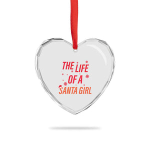 The Life Of A Santa Girl Heart Crystal Glass Ornament Funny Christmas TS14 Print Your Wear
