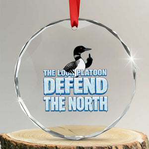 The Loon Platoon Defend The North Crystal Glass Ornament MN State Bird Loon Resistance TS12 Transparent Glass 3'' Circle Print Your Wear