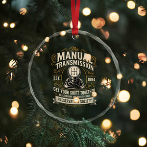 The Manual Transmission Preservation Society Get Your Shift Together Crystal Glass Ornament Funny Manual Car Guy