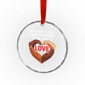 The Only Thing More Powerful Than Hate Is Love Crystal Glass Ornament Heart in Hands Unity Bunny Inspirational Quote TS02 Print Your Wear