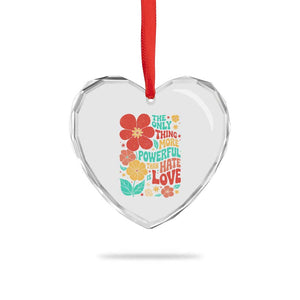 The Only Thing More Powerful Than Hate Is Love Heart Crystal Glass Ornament Retro Floral Boho Bunny Inspirational Statement TS02 Print Your Wear