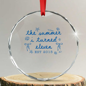 The Summer I Turned Eleven Funny 11th Birthday Est 2015 Crystal Glass Ornament Summer Coastal Birthday Seashell Bow