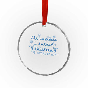 The Summer I Turned Thirteen Funny 13th Birthday Est 2013 Crystal Glass Ornament Summer Coastal Birthday Seashell Bow