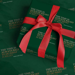 The Time is Always Right Wrapping Paper Roll Martin Luther King Jr MLK Quote TS14 Green Print Your Wear