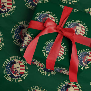 Theodore Roosevelt Quote American President Wrapping Paper Roll Speak Softly and Carry a Big Stick TS14 Green Print Your Wear