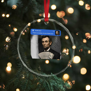 There is Motion At Your Front Door Abraham Lincoln Meme Crystal Glass Ornament