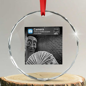 There is Motion at Your Front Door Crystal Glass Ornament Tung Tung Tung Sahur Italian Brainrot Meme TS14 Transparent Glass 3'' Circle Print Your Wear