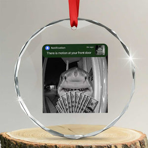 There is Motion at Your Front Door Funny Shark Motion Meme Crystal Glass Ornament