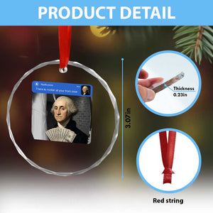 There is Motion At Your Front Door George Washington Meme Crystal Glass Ornament