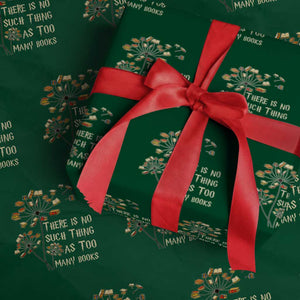 There Is No Such Thing As Too Many Books Wrapping Paper Roll Book Lover TS12 Green Print Your Wear