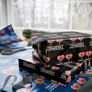 They Arent Going To Suck Themselves Wrapping Paper Roll Funny Embarrassing Inappropriate Meme TS10 Black Print Your Wear
