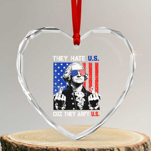 They Hate US Cuz They Ain't US Heart Crystal Glass Ornament George Washington 4th of July