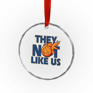 They Not Like Us Basketball Crystal Glass Ornament Fierce Flame Ball Graphic for Hooops Fans TS02 Print Your Wear