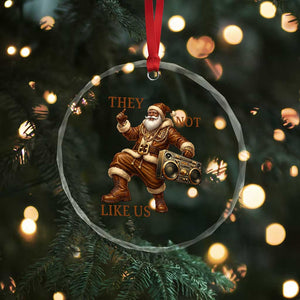 They Not Like Us Crystal Glass Ornament Funny Christmas Black Santa Claus TS12 Print Your Wear