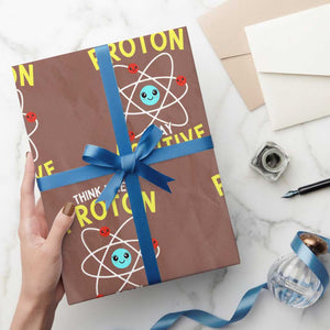 Think Like A Proton Stay Positive Wrapping Paper Roll Funny Science TS14 Mocha Print Your Wear
