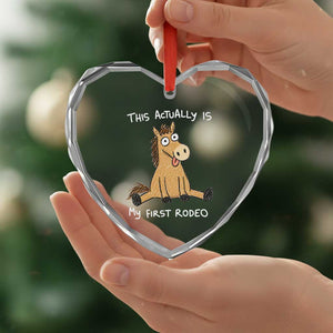 This Actually Is My First Rodeo Funny Silly Horse Heart Crystal Glass Ornament 1st Birthday Meme