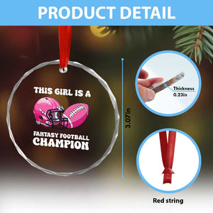 This Girl Is A Fantasy Football Champion Crystal Glass Ornament Funny Champ Champion Draft TS10 Print Your Wear