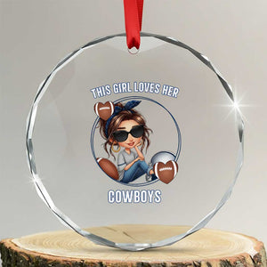 This Girl Loves Her Cowboy Crystal Glass Ornament Game Day Gift For Fans TS12 Transparent Glass 3'' Circle Print Your Wear