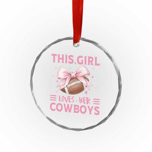 This Girl Loves Her Cowboy Crystal Glass Ornament Pink Bow FF Gift TS12 Print Your Wear