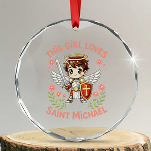 This Girl Loves Saint Michael Crystal Glass Ornament Catholic Faith Gift TS12 Transparent Glass 3'' Circle Print Your Wear