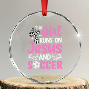 This Girl Runs On Jesus And Soccer Crystal Glass Ornament Christian Soccer Mom TS12 Transparent Glass 3'' Circle Print Your Wear