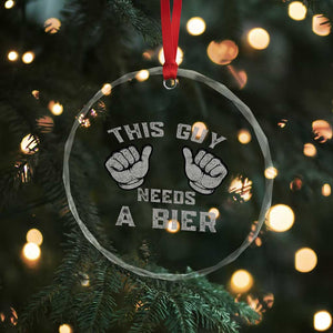 This Guy Needs A Bier Oktoberfest Crystal Glass Ornament Funny Mens Drinking Gift TS10 Print Your Wear