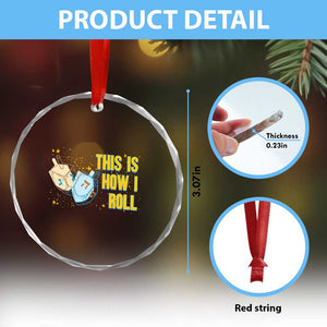 This Is How I Roll Crystal Glass Ornament Jewish Holiday Dreidel Gift TS12 Print Your Wear