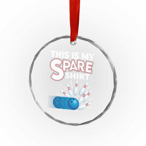 This Is My Spare Shirt Crystal Glass Ornament Bowling Pun Gift TS12 Print Your Wear