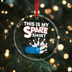 This Is My Spare Shirt Crystal Glass Ornament Bowling Pun Gift TS12 Print Your Wear