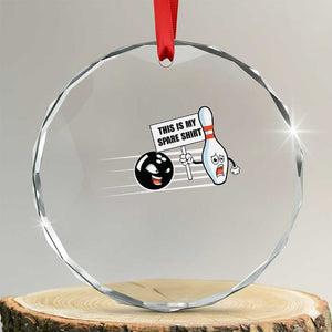 This Is My Spare Shirt Crystal Glass Ornament Funny Bowling Gift TS12 Transparent Glass 3'' Circle Print Your Wear