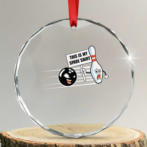 This Is My Spare Shirt Crystal Glass Ornament Funny Bowling Gift TS12 Transparent Glass 3'' Circle Print Your Wear