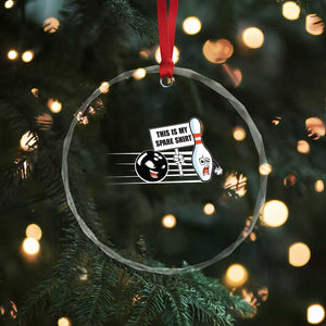 This Is My Spare Shirt Crystal Glass Ornament Funny Bowling Gift TS12 Print Your Wear
