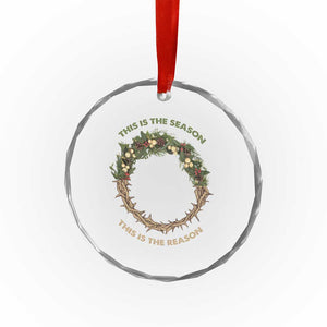 This Is The Season This Is The Reason Christian Xmas Crystal Glass Ornament TS11 Print Your Wear