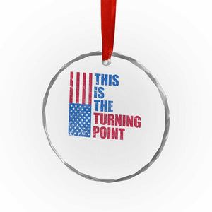 This is The Turning Point Crystal Glass Ornament USA Flag Patriotic Freedom Conservative TS10 Print Your Wear