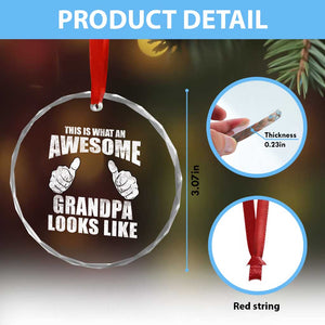 This Is What An Awesome Grandpa Looks Like Crystal Glass Ornament Funny Fathers Day Gifts TS11 Print Your Wear