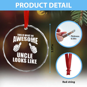 This Is What An Awesome Uncle Looks Like Crystal Glass Ornament Funny Fathers Day Gifts TS11 Print Your Wear