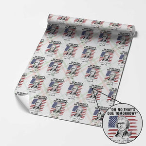 Thomas Jefferson July 3 1776 Historical Meme Wrapping Paper Roll Oh No That is Due Tomorrow TS02 Christmas Plaid Print Your Wear