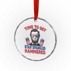 Time To Get Star Spangled Hammered Abraham Lincoln Crystal Glass Ornament Funny 4th of July