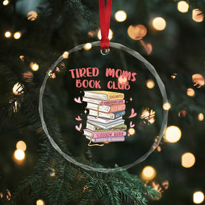 Tired Moms Book Club Crystal Glass Ornament Funny Bookish TS14 Print Your Wear
