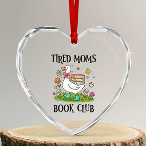Tired Moms Book Club Heart Crystal Glass Ornament Silly Goose Mama Bookish Reader Gift TS14 Transparent Glass 3'' Heart Print Your Wear