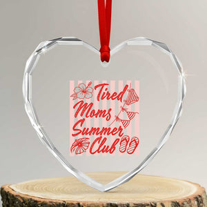 Tired Moms Summer Club Heart Crystal Glass Ornament Funny Mom Life Beach Vacation TS14 Transparent Glass 3'' Heart Print Your Wear