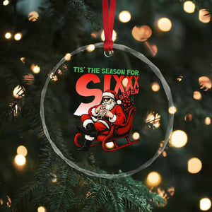 Tis The Season For Sixx Seven Meme Crystal Glass Ornament Funny Trendy Christmas Party Gift TS12 Print Your Wear