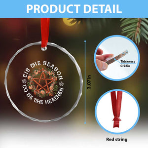 Tis The Season To Be The Heathen Crystal Glass Ornament Pagan Christmas Yule Holiday TS11 Print Your Wear